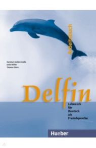 Delfin. Arbeitsbuch. Lehrwerk f?r Deutsch als Fremdsprache. Deutsch als Fremdsprache / Aufderstrabe Hartmut, Muller Jutta, Storz Thomas