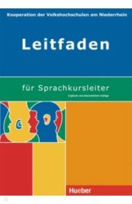 Leitfaden f?r Sprachkursleiter. Erg?nzte und ?berarbeitete Auflage