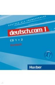 Deutsch.com 1. 2 Audio-CDs zum Kursbuch. Deutsch als Fremdsprache / Kursisa Anta, Pilypaityte Lina, Szakaly Erna