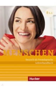 Menschen B1.1. Lehrerhandbuch. Deutsch als Fremdsprache / Kalender Susanne