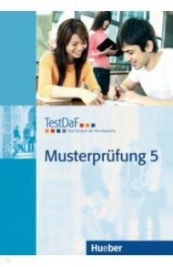 TestDaF Musterpr?fung 5. Heft mit Audio-CD. Test Deutsch als Fremdsprache. Deutsch als Fremdsprache