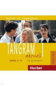 Tangram aktuell 1. Lektion 5-8. A1/2. Deutsch als Fremdsprache. Audio-CD zum Kursbuch / Schonherr Til, Dallapiazza Rosa-Maria, von Jan Eduard