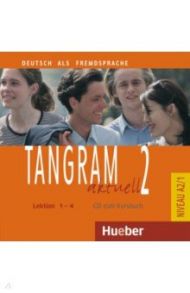 Tangram aktuell 2 – Lektion 1–4. Audio-CD zum Kursbuch. Deutsch als Fremdsprache / Dallapiazza Rosa-Maria, von Jan Eduard, Schonherr Til