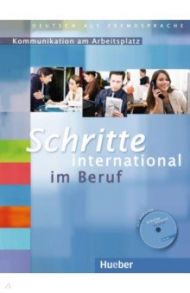 Schritte international im Beruf 1-6. ?bungsbuch mit Audio-CD. Kommunikation am Arbeitsplatz / Jotzo Sandra, Bosch Gloria, Haas Ulrike