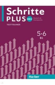 Schritte plus Neu 5+6. Testtrainer mit Audio-CD. Deutsch als Zweitsprache / Giersberg Dagmar