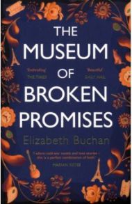 The Museum of Broken Promises / Buchan Elizabeth