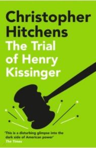 The Trial of Henry Kissinger / Hitchens Christopher