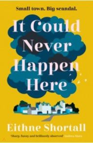 It Could Never Happen Here / Shortall Eithne