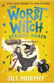 The Worst Witch Strikes Again / Murphy Jill