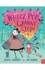 Whizz! Pop! Granny, Stop! / Corderoy Tracey