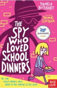 The Spy Who Loved School Dinners / Butchart Pamela