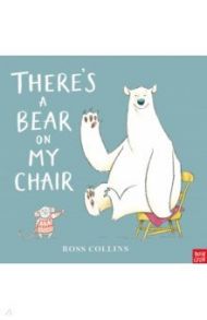 There's a Bear on My Chair / Collins Ross