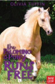 The Palomino Pony Runs Free / Tuffin Olivia