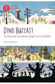 La famosa invasione degli orsi in Sicilia / Buzzati Dino