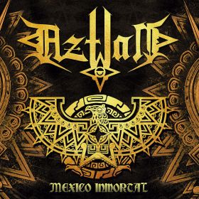 AZTLAN - Mexico Immortal