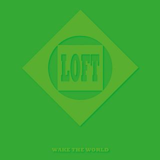 Loft – Wake The World  1994