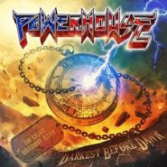 POWERHOUSE - Darkest Before Dawn