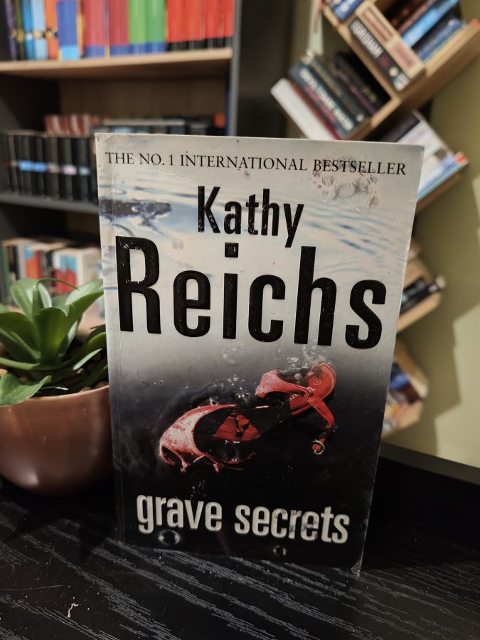 Grave secrets by Kathy Reichs