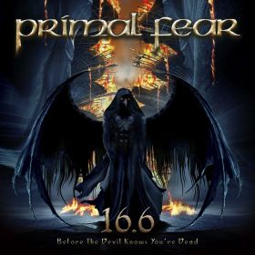 PRIMAL FEAR - 16.6 - Before The Devil Knows You’re Dead