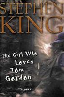 «Девочка, которая любила Тома Гордона» ( The Girl Who Loved Tom Gordon) Стивен Кинг . Первое издание ,1999г.
