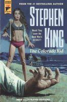 «Парень из Колорадо» . The Colorado Kid)  Стивен Кинг , первое издание 2005 г.
