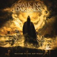 WALK IN DARKNESS (KALIDIA, ALTERIUM) - Welcome to the New World CD