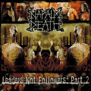 NAPALM DEATH - Leaders Not Followers: Part 2