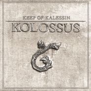 KEEP OF KALESSIN - Kolossus