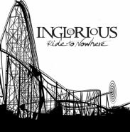 INGLORIOUS - Ride To Nowhere