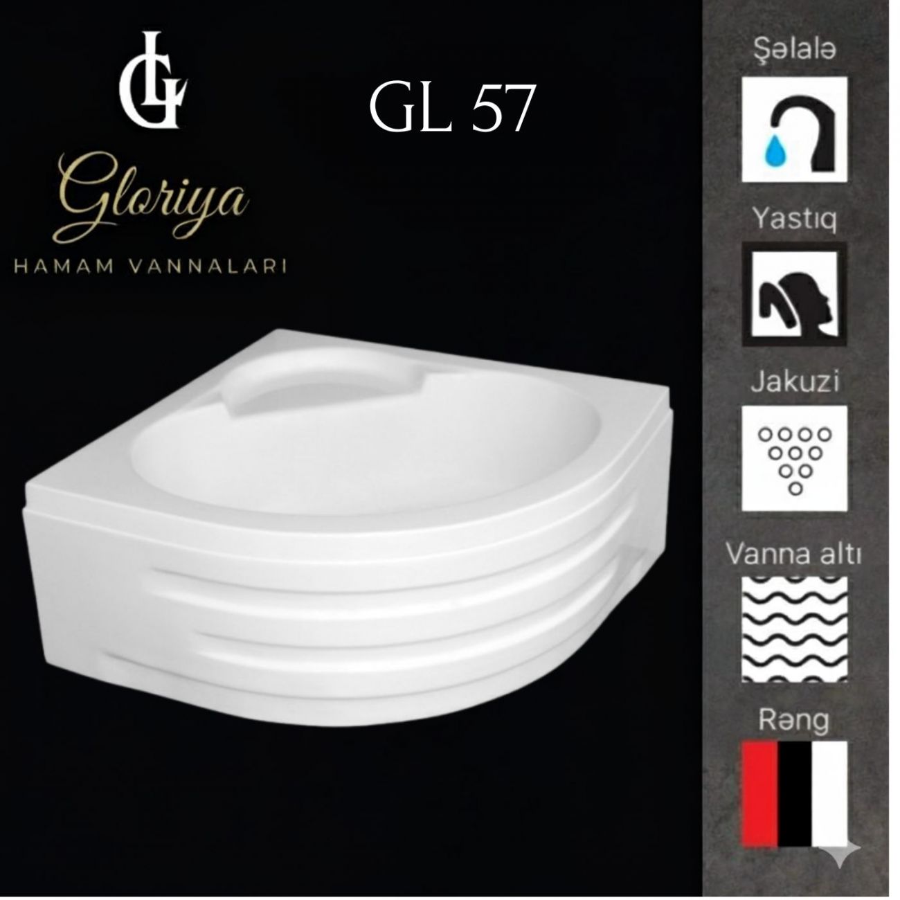 Künc Vannası GLORİYA GL-57 90*90 (sm)