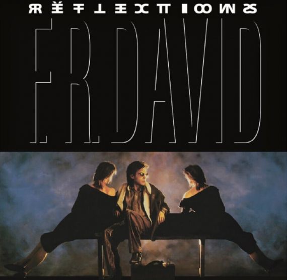 F.R. David - Reflections  1987