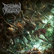 DEHUMAN REIGN - Dawn Of A Malefic Dominion
