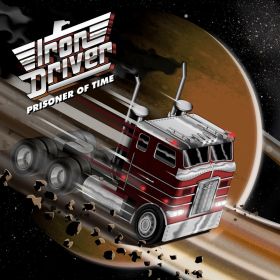 IRON DRIVER - Prisoner Of Time