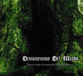 ORNAMENTOS DEL MIEDO - Vacío Como El Tronco De Un Arbol Muerto DIGIPAK