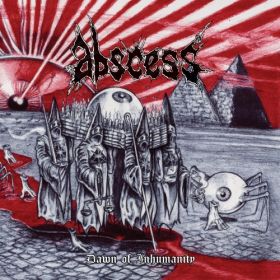 ABSCESS - Dawn Of Inhumanity - 15th anniversary reissue incl. 13 bonus tracks