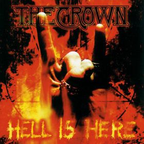 THE CROWN - Hell Is Here 2003, thrash death metal, Фоно