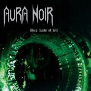 AURA NOIR - Deep Tracts of Hell - Remaster incl. bonus tracks.