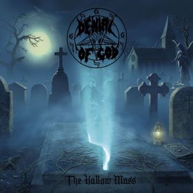 DENIAL OF GOD - The Hallow Mass