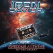 IRON SAVIOR - Awesome Anthems Of The Galaxy