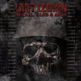 LAST LEGION - Metall, Blod & Aska