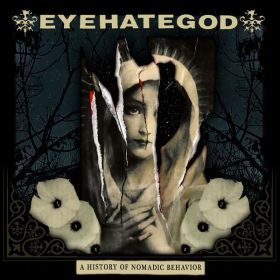 EYEHATEGOD - A History of Nomadic Behavior - Ltd. Digipak edition