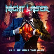 NIGHT LASER - Call Me What You Want